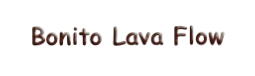 Bonito Lava Flow