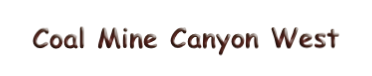 Coal Mine Canyon West