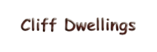 Cliff Dwellings