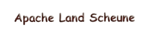 Apache Land Scheune