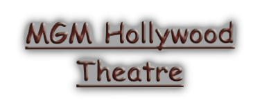 MGM Hollywood
Theatre