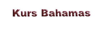 Kurs Bahamas