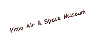 Pima Air & Space Museum