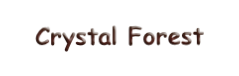 Crystal Forest